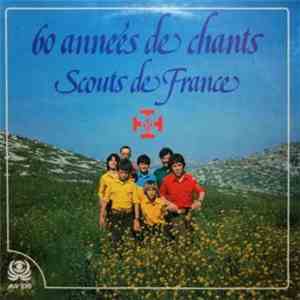 Scouts De France - 60 Années De Chants Scouts De France album