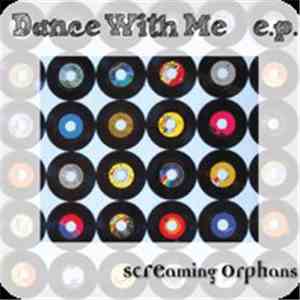 Screaming Orphans - Dance With Me e.p. album