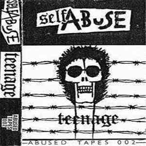 Self Abuse  - Teenage album