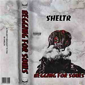 SHELTR. - Begging For Souls album