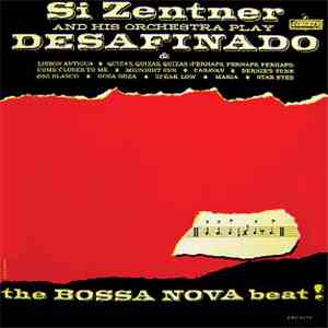 Si Zentner And His Orchestra - Si Zentner And His Orchestra Play Desafinado album