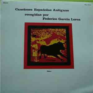 Siegfried Schwab, Carmen Vilalta - Canciones Espanolas Antiguas - Recogidas Por Federico Garcia Lorca album