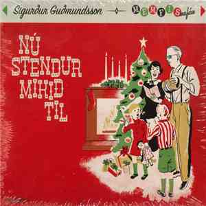 Sigurður Guðmundsson, Memfismafían - Nú Stendur Mikið Til album