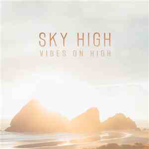 Sky High  - Vibes On High album