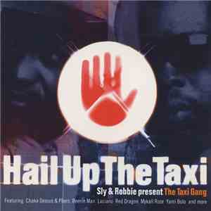 Sly & Robbie Present The Taxi Gang - Hail Up The Taxi album