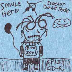 Smule Hero / Doctor Date Rape - SPLIT CD-R. album