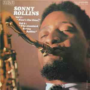 Sonny Rollins - Vol 5: "Now's The Time!" / Vol 6: "The Standard Sonny Rollins" album