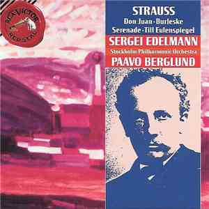 Strauss, Sergei Edelmann, The Stockholm Philharmonic Orchestra, Paavo Berglund - Don Juan / Burleske / Serenade / Till Eulenspiegel album