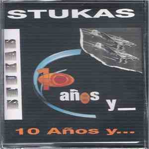 Stukas  - 10 Años Y... album