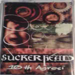 Sucker Head - 10th Agresi album