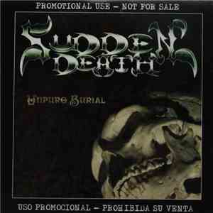 Sudden Death  - Unpure Burial album
