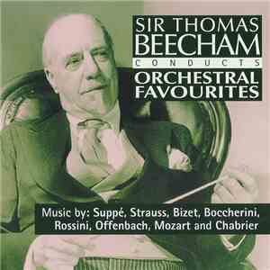 Suppé, Strauss, Bizet, Boccherini, Rossini, Offenbach, Mozart, Chabrier, Sir Thomas Beecham - Conducts Orchestral Favourites album