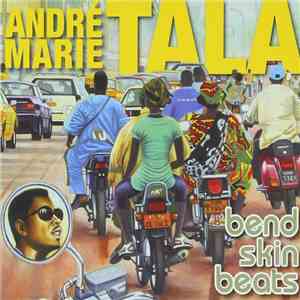 Tala André Marie - Bend Skin Beats album