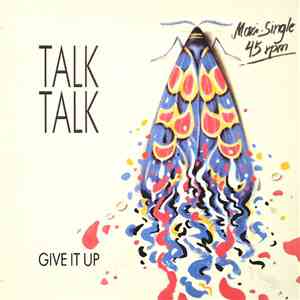 Talk Talk - Give It Up album