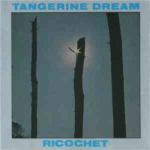 Tangerine Dream - Ricochet album