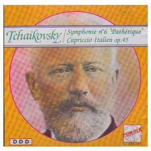 Tchaikovsky - Symphonie N°6 "Pathétique" / Capriccio Italien Op.45 album