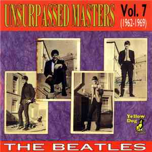 The Beatles - Unsurpassed Masters Vol. 7 (1962-1969) album