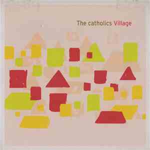 The Catholics - Village album