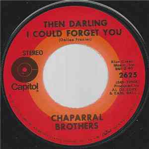 The Chaparral Brothers - Then Darling I Could Forget You album