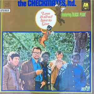 The Checkmates Ltd. - Love Is All We Have To Give album