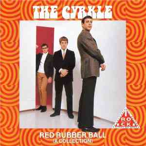 The Cyrkle - Red Rubber Ball (A Collection) album