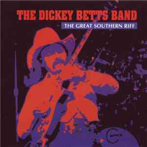 The Dickey Betts Band - The Great Southern Riff album