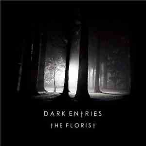 The Florist - Dark Entries album