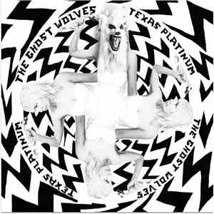 The Ghost Wolves - Texas Platinum album