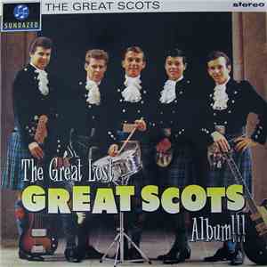 The Great Scots - The Great Lost Great Scots Album!!! album