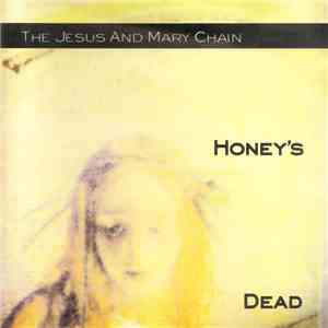 The Jesus And Mary Chain - Honey's Dead album