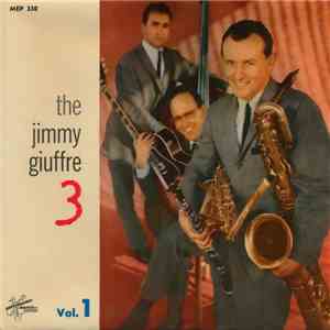 The Jimmy Giuffre 3 - The Jimmy Giuffre 3 (Vol. 1) album