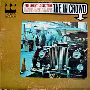 The Johny Louis Trio - The In Crowd album