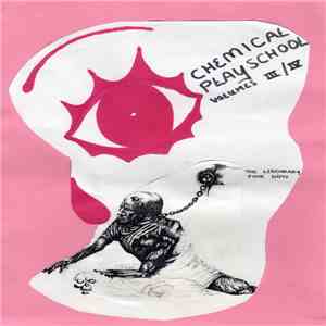 The Legendary Pink Dots - Chemical Playschool Volumes III / IV album