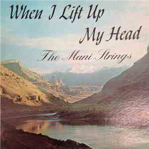 The Mani Strings - When I Lift Up My Head album