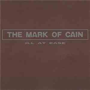 The Mark Of Cain - Ill At Ease album