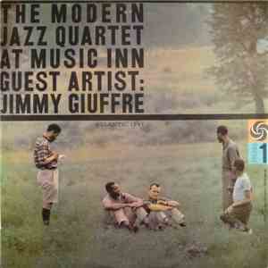The Modern Jazz Quartet Guest Artist: Jimmy Giuffre - The Modern Jazz Quartet At Music Inn album