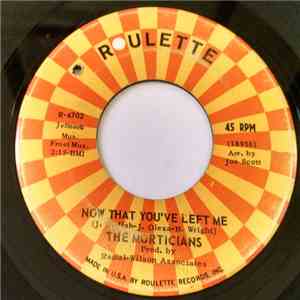 The Morticians  - Now That You've Left Me / Marie, Marie album