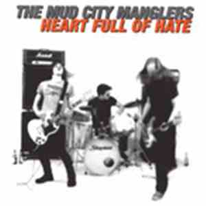 The Mud City Manglers - Heart Full Of Hate album