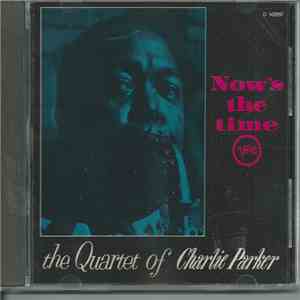 The Quartet Of Charlie Parker - Now's The Time album