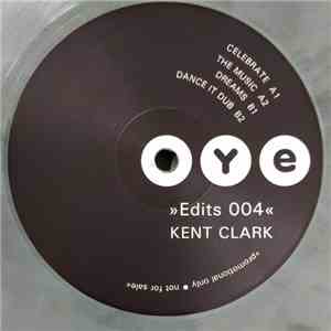 (The Real) Kent Clark - OYE Edits 04 album