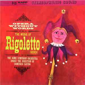 The Rome Symphony Orchestra, Domenico Savino, Giuseppe Verdi - The Music Of Rigoletto album