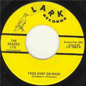 The Shades Ltd. - Frog Hunt On Mars / Fragile Fruit album