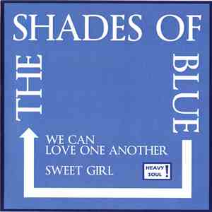 The Shades Of Blue  - We Can Love One Another / Sweet Girl album