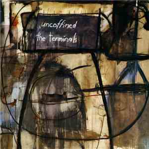 The Terminals - Uncoffined album