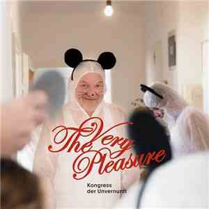 The Very Pleasure - Kongress Der Unvernunft album