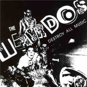 The Weirdos - Destroy All Music album