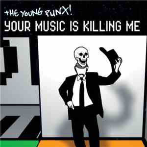The Young Punx! - Your Music Is Killing Me album