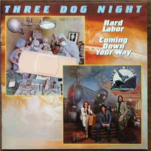 Three Dog Night - Hard Labor / Coming Down Your Way album