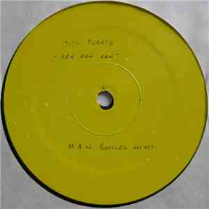 Tito Puente - Ran Kan Kan (M.A.W. Bootleg Mixes) album