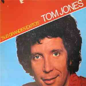 Tom Jones - "Sus Grandes Exitos" Tom Jones album
